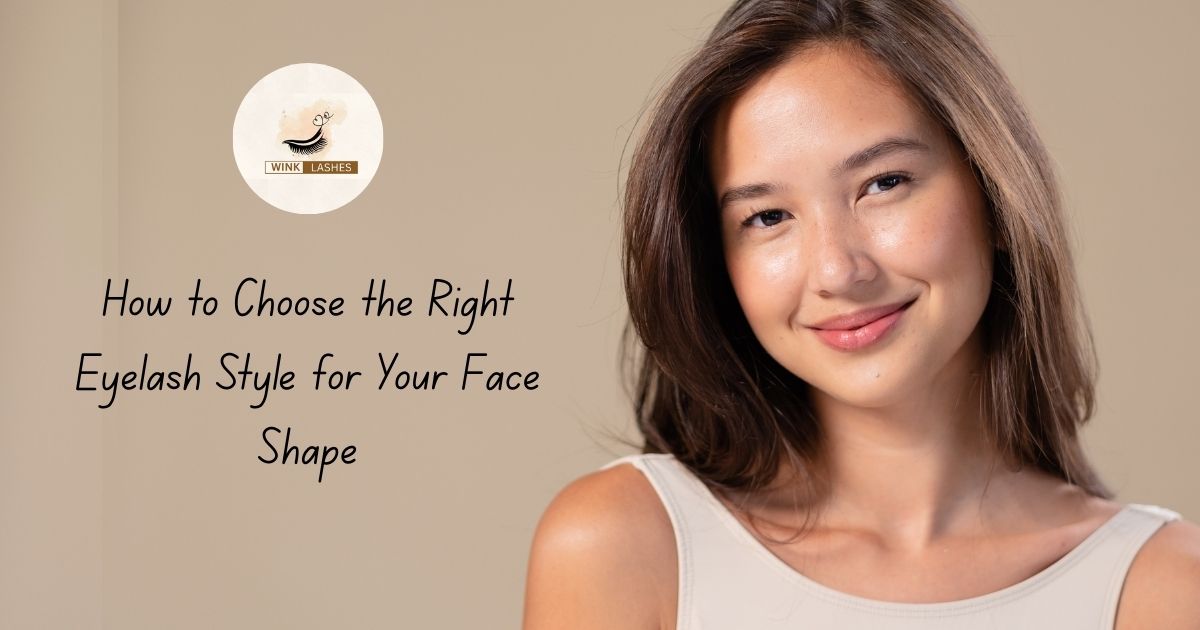 Read more about the article How to Choose the Right Eyelash Style for Your Face Shape
