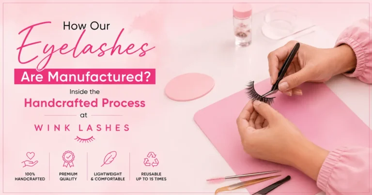 Read more about the article How Our Eyelashes Are Manufactured? Inside the Handcrafted Process at Wink Lashes